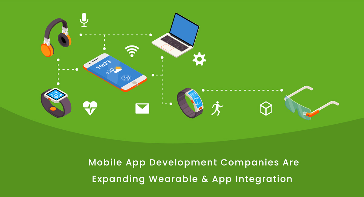 Mobile-App-Development-Companies-Are-Expanding-Wearable-App-Integration-1